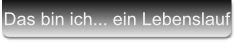 Das bin ich